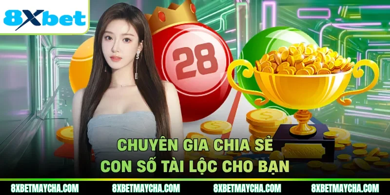 Chuyên gia chia sẻ con số tài lộc cho bạn