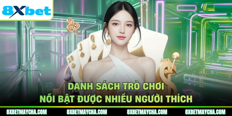 Danh sách trò chơi nổi bật được nhiều người thích